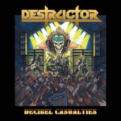 Destructor (USA) : Decibel Casualties